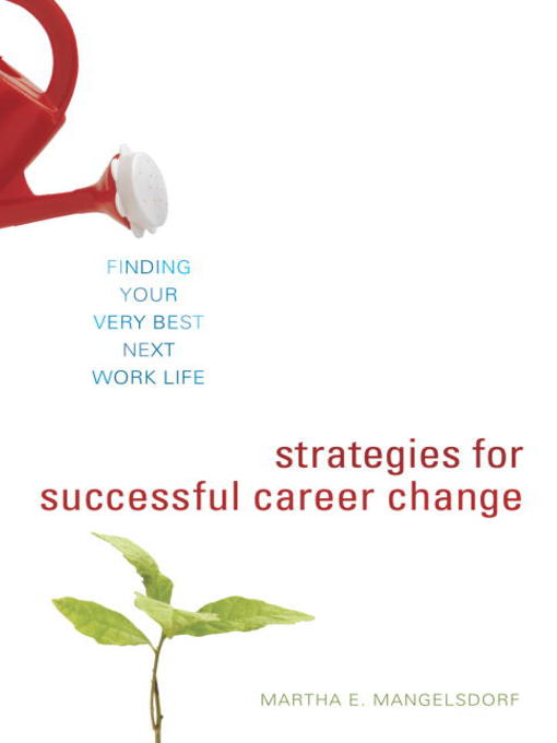 Title details for Strategies for Successful Career Change by Martha E. Mangelsdorf - Available